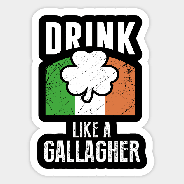 Drink Like A Gallagher St Patrics Day Sticker by amalya